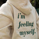 Sweat à Capuche Feeling Myself